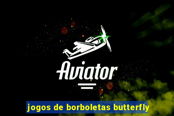 jogos de borboletas butterfly